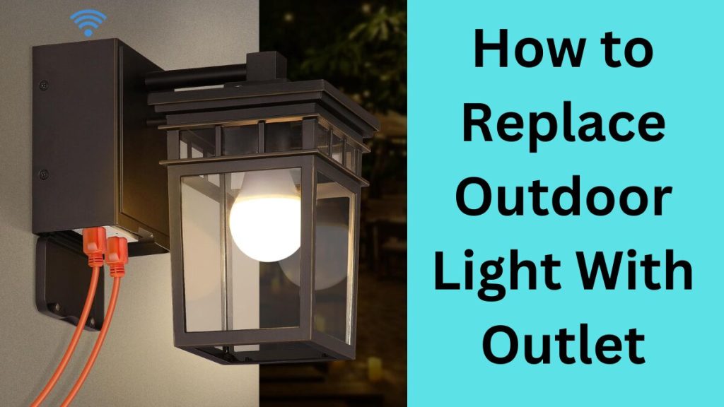 replace outdoor light with outlet